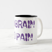 Tasse 2 Couleurs pas de cerveau, pas de douleur (Devant droit)