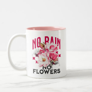 Tasse 2 Couleurs Pas de pluie, pas de fleurs Magnolia Floral Motiva