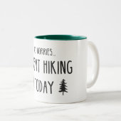 Tasse 2 Couleurs Pas de souci aujourd'hui Randonnée (Devant droit)