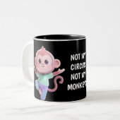 Tasse 2 Couleurs Pas Mon Cirque Pas Mes Singes (Devant gauche)