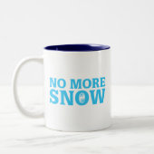 Tasse 2 Couleurs Pas plus de neige (Gauche)