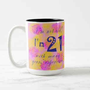 Tasse 2 Couleurs Pas vieux - 21 avec de nombreuses années d'expérie