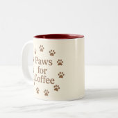 Tasse 2 Couleurs Paws for Coffee (Devant gauche)