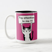 Tasse 2 Couleurs Payez à attention à moi le conseil tenant (Gauche)