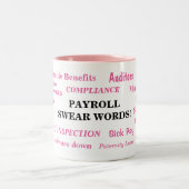 Tasse 2 Couleurs Payroll Sweet Words Funny Payroll Words Gift (Centre)