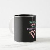 Tasse 2 Couleurs Peace, Love and Peppermint (Devant gauche)
