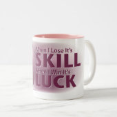 Tasse 2 Couleurs Perdre la compétence gagner la chance Bowling rose (Devant droit)