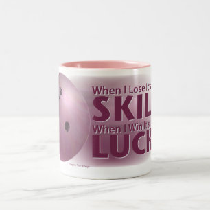 Tasse 2 Couleurs Perdre la compétence gagner la chance Bowling rose