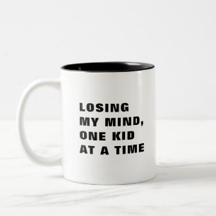 Tasse 2 Couleurs Perdre ma tête un enfant à la fois
