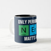 Tasse 2 Couleurs Périodiquement Nerdy Funny Chimie Science (Devant gauche)