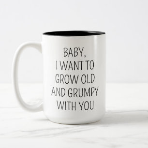 Tasse 2 Couleurs Personnalisé Je Veux Vieillir Et Grumpy Avec Vous