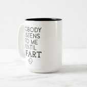 Tasse 2 Couleurs Personne ne m'écoute jusqu'à ce que j'aie commencé (Devant gauche)