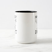 Tasse 2 Couleurs Personne ne m'écoute jusqu'à ce que j'aie commencé (Centre)