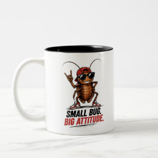 Tasse 2 Couleurs Petit insecte. Grande attitude. | Drôle de blatte