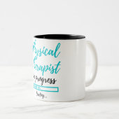 Tasse 2 Couleurs Physical Therapist in Progress 2 (Devant droit)