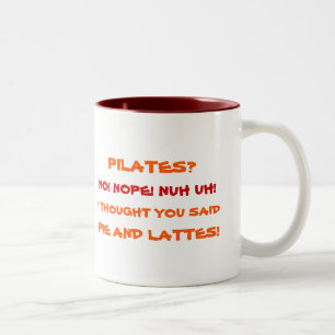 Tasse 2 Couleurs Pilates Nope Pie and Lattes Funny Humour Citation 