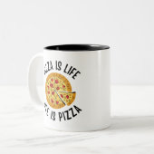 Tasse 2 Couleurs Pizza, c'est la vie, c'est la pizza, c'est drôle (Devant gauche)