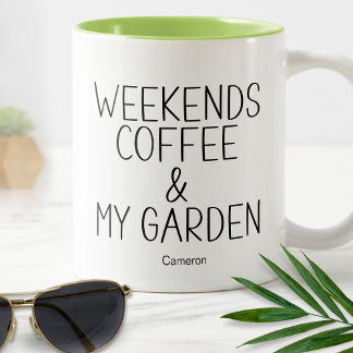 Tasse 2 Couleurs Plantes de jardin de café de week-end Humoristique