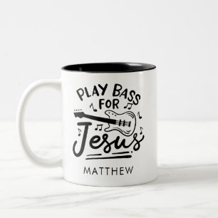 Tasse 2 Couleurs Play Bass For Jesus Christian Musicien