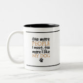 Tasse 2 Couleurs Plus les personnes je rencontre plus que j'aime (Gauche)