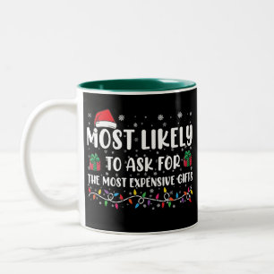 Tasse 2 Couleurs Plus susceptible de demander les cadeaux les plus 