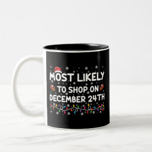 Tasse 2 Couleurs Plus susceptible de faire des achats le 24 décembr