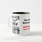 Tasse 2 Couleurs Pompier, Parce Que Les Policiers Ont Besoin De Hér (Devant gauche)