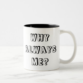 TASSE 2 COULEURS POURQUOI TOUJOURS JE ?
