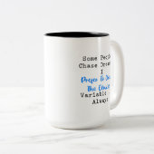Tasse 2 Couleurs Poursuivant la variable insaisissable X passionné (Devant droit)