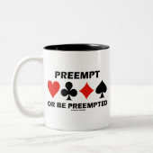 Tasse 2 Couleurs Préempter ou être préempté (Humour de pont dupliqu (Gauche)