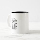 Tasse 2 Couleurs Premier café puis des trucs (Devant gauche)