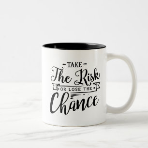 Tasse 2 Couleurs Prenez le risque ou perdez l'occasion