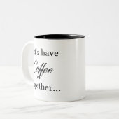 Tasse 2 Couleurs Prenons Le Café Ensemble Pour Le Reste  (Devant gauche)