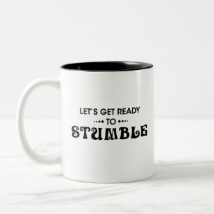 Tasse 2 Couleurs prêt à trébucher - Boire avec des amis
