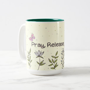 Tasse 2 Couleurs "Priez, libérez, faites confiance" Conception de l