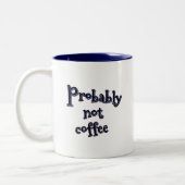 Tasse 2 Couleurs Probablement pas de café (Gauche)