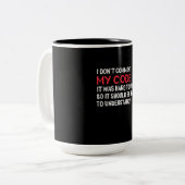 Tasse 2 Couleurs Programmeur Je Ne Commente Pas Mon Code (Devant gauche)