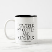 Tasse 2 Couleurs Propulsé par Coffee & Crystals Citation Métaphysiq (Gauche)