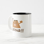 Tasse 2 Couleurs PUDDING de chocolat ! ! ! ! (Devant gauche)