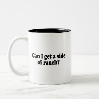 Tasse 2 Couleurs Puis-Je Obtenir Un Côté De Ranch ? Mème sarcastiqu