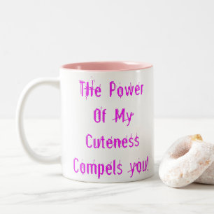 Tasse 2 Couleurs Puissance de ma mignon rose
