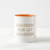 Tasse 2 Couleurs Quackers for my quackers (Centre)