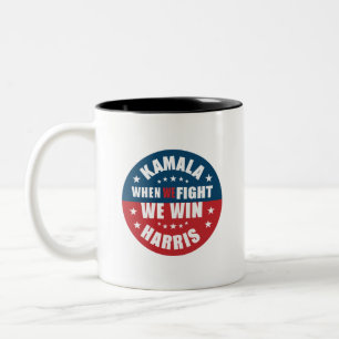 Tasse 2 Couleurs Quand nous luttons nous gagnons 2024 Kamala Harris