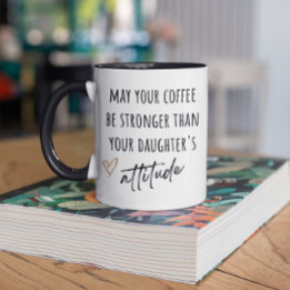 Tasse 2 Couleurs Que le café soit plus fort Funny cadeau parent