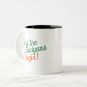 Tasse 2 Couleurs Que les Shenanigans commencent Drôle de Saint-Patr (Devant gauche)
