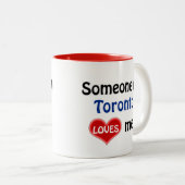 Tasse 2 Couleurs Quelqu'un à Toronto m'aime (Devant droit)