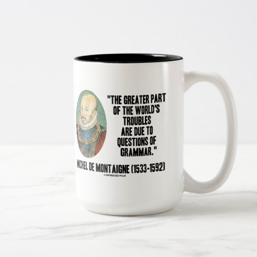 Tasse 2 Couleurs questions de problèmes de Montaigne World's de (Droit)