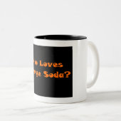 Tasse 2 Couleurs Qui aime la soude orange ? (Devant droit)