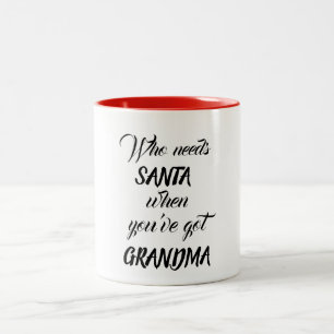 Tasse 2 Couleurs qui ont besoin de père Noël quand tu as grand-mère