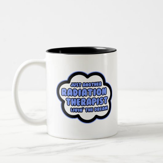 Tasse 2 Couleurs Radiothérapeute .. Vivre le rêve (Gauche)